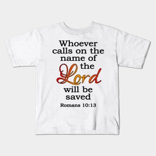 Calling on the name of the Lord Kids T-Shirt